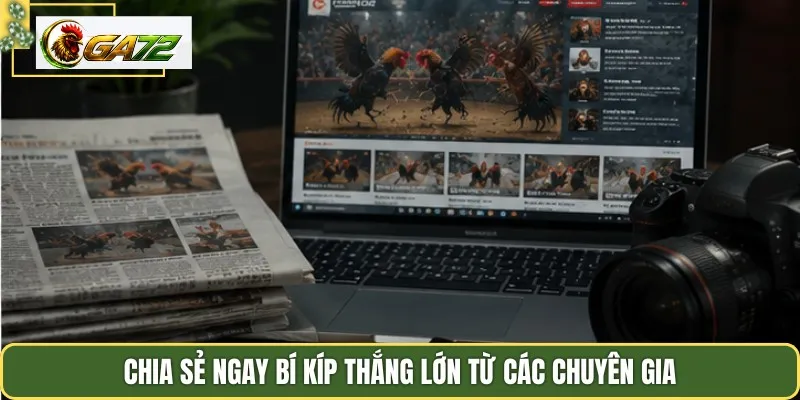 Chia sẻ ngay bí kíp thắng lớn từ các chuyên gia