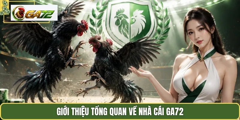 Giới thiệu tổng quan về nhà cái Ga72