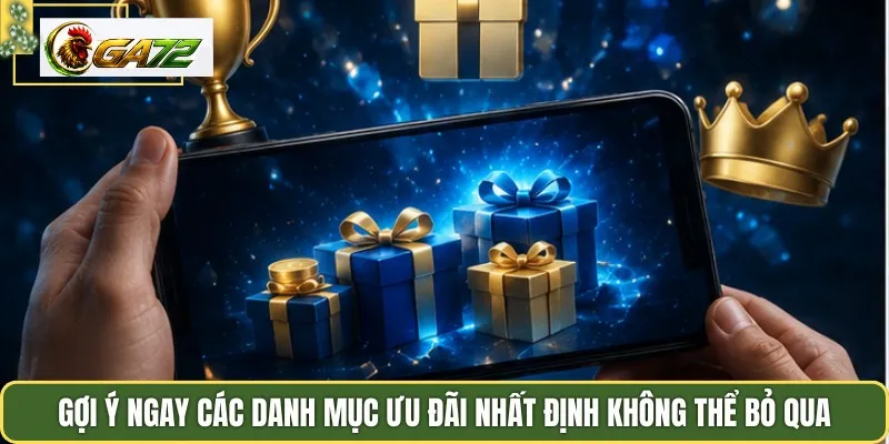 Gợi ý ngay các danh mục ưu đãi nhất định không thể bỏ qua