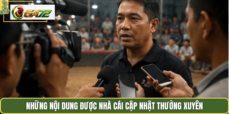 Những nội dung được nhà cái cập nhật thường xuyên